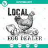 Local Egg Dealer, Chicken, and Farm Life SVG files for Easter. Perfect for craft projects and DIY decor.
