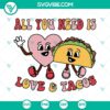 Retro Valentine's Day SVG images with love and tacos theme. Perfect for themed crafts and projects.