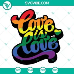 Colorful Love Is Love SVG bundle with rainbow design, LGBTQ-themed SVG file download. Perfect for pride projects.