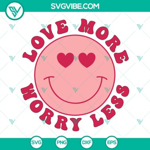 Groovy smiley face Valentine SVG design with Love More Worry Less message, available in PNG format for digital use.