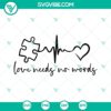 SVG file: Puzzle Heartbeat with "Love Needs No Words" design, perfect for awareness projects, child-related themes.