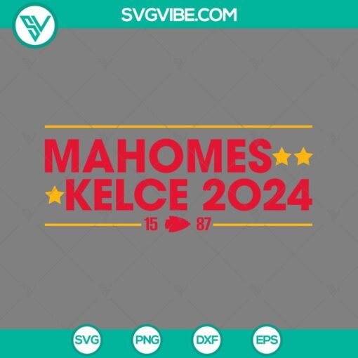 Mahomes Kelce 2024 SVG files featuring Patrick Mahomes 15 and Travis Kelce 87 designs for digital crafting and printing.