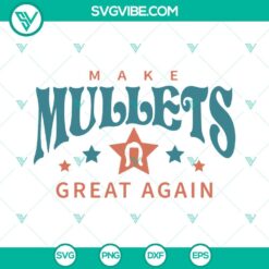 Funny "Make Mullets Great Again" SVG design for Cricut, including PNG, DXF, and EPS formats. Perfect for crafting projects.