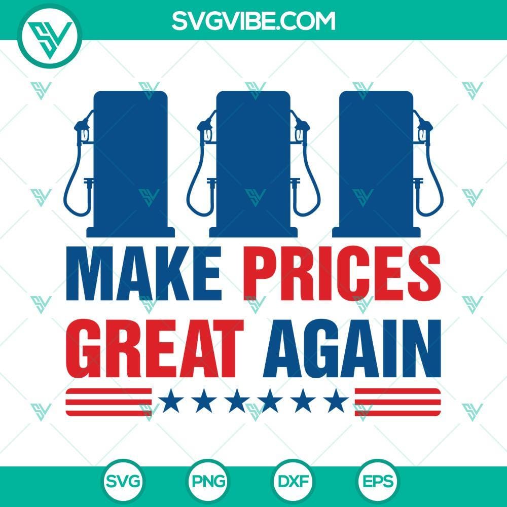 Make Prices Great Again SVG PNG DXF EPS Digital Download Sublimation Make Prices Great Again slogan design in SVG, PNG, DXF, EPS formats for digital download.