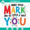 Make Your Mark And See Where It Takes You SVG design featuring an international dot. Ideal for crafters and travelers.