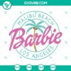 Malibu Beach Barbie SVG file for Barbie Movie 2023 featuring SVG, PNG, DXF, and EPS file formats.