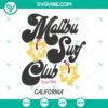 Malibu Surf Club Since 1994 SVG images with California beach theme, perfect for digital projects.