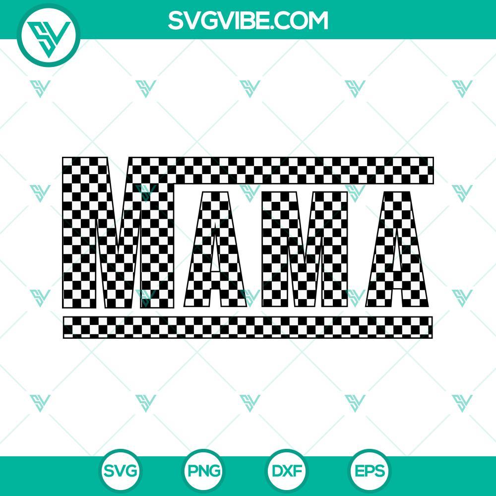 Mama Checkered SVG, Race Mom SVG, Racing SVG PNG DXF EPS Cut Files Checkered race mom design SVG file for download, includes PNG, DXF, EPS for cutting purposes. Great for racing enthusiasts.