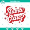 Mama Claus SVG design for Christmas. Mom Christmas and Mama Christmas SVG files for festive crafting projects.