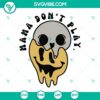 Mama Don’t Play SVG, Smiley Face Skull Drippy SVG, Retro Mama design for download. Unique hipster digital files for crafting.