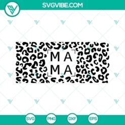 Mama Leopard 16oz Libbey Can Glass Wrap SVG with Happy Mother’s Day design for crafting and DIY projects.