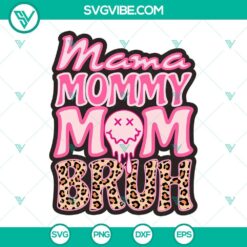 Mama Mommy Mom Bruh SVG file with Drippy Face and Retro Mama designs, Funny SVG Images.