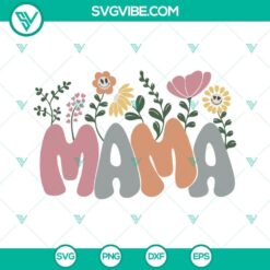 Mama SVG with floral design for Mother's Day, perfect as a digital gift for Mom.
