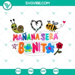 Manana Sera Bonito cut files for Cricut in SVG, PNG, DXF, and EPS formats. Perfect for crafting projects.