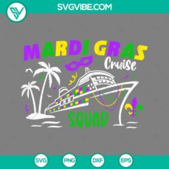 Mardi Gras Cruise Squad SVG Download featuring festive designs for Mardi Gras 2024. PNG, DXF, and EPS file formats available.