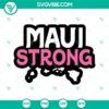 Maui Strong SVG file with Hawaii-themed images in PNG, DXF, and EPS for Cricut cutting machines.