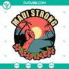 Maui Strong SVG with Pray For Maui design, Hawaii SVG file download.