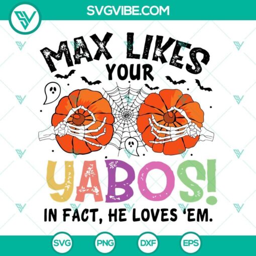 Funny Halloween SVG design featuring "Max likes your yabos" quote inspired by Hocus Pocus. Perfect for holiday crafting projects.