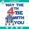 May The 4th Be With You SVG - Unique Star Wars-themed gift design with the text "May The Fourth Be With You" on a digital graphic.