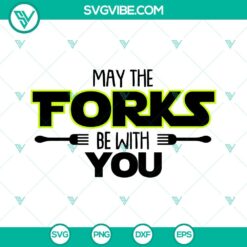 May The Forks Be With You SVG file with funny Star Wars theme for kitchen decor.