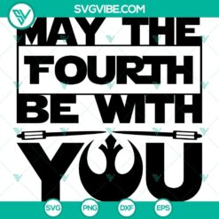 Star Wars Day themed digital files for Cricut machines, including SVG, PNG, DXF, and EPS formats. May The Fourth Be With You design.