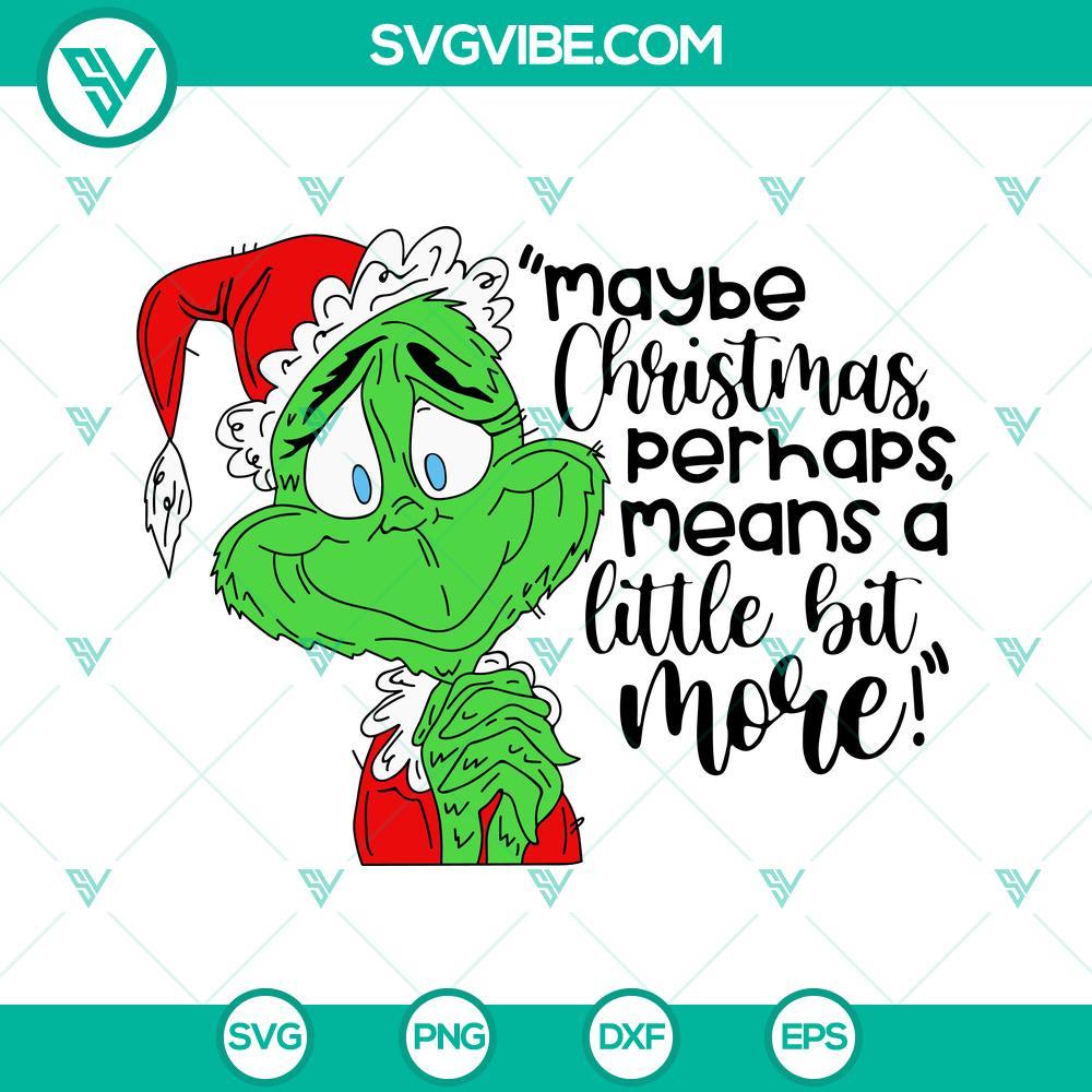 maybe-christmas-perhaps-means-a-little-bit-more-svg-grinch-quotes-svg-funny-christmas-svg-png-dxf-eps-8-mockup.jpg Grinch quote SVG with "Maybe Christmas Means a Little Bit More", holiday design for crafting and digital projects.
