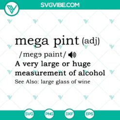 Mega Pint Meaning SVG design with Mega Pint SVG PNG DXF EPS for Cricut crafting projects.