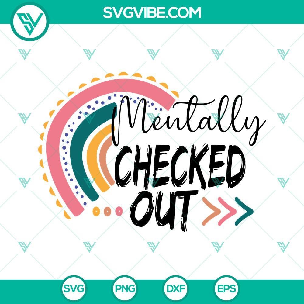 mentally-checked-out-rainbow-svg-sarcastic-svg-funny-mom-svg-mentally-checked-out-rasinbow-mama-svg-6-mockup.jpg Sarcastic rainbow SVG with "Mentally Checked Out" text, funny mom SVG download, humorous design for crafting projects.