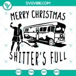 Christmas Vacation SVG file featuring "Merry Christmas Shitter's Full" quote design, ideal for holiday crafting projects.
