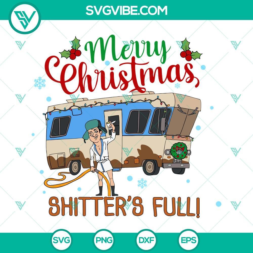 Merry Christmas Shitters Full SVG Download File, Cousin Eddie SVG Files Cousin Eddie SVG file with "Merry Christmas Shitters Full" design, perfect for holiday crafts.