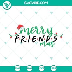 Friends themed Santa hat SVG image for Christmas, Merry Friendsmas SVG files featuring festive design. Ideal for holiday crafting projects.