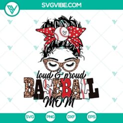 Messy bun baseball mom SVG files, vibrant loud and proud baseball mom design for crafting projects.
