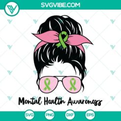 Messy Bun Mental Health Awareness SVG design featuring text "Messy Bun Mental Health" in trendy font, ideal for mental health advocates.