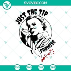 Michael Myers "Just The Tip" SVG file featuring horror movie icons, perfect for Halloween.