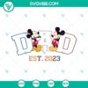 Mickey Dad Est 2023 SVG Download with Disney theme, ideal for new dad projects. First Daddy SVG Files available for instant download.