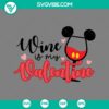 Mickey Wine Is My Valentines SVG design for crafting. Ideal for Valentine's Day projects. Available in PNG, EPS, and DXF formats.