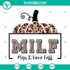 Funny autumn MILF Man I Love Fall SVG with pumpkin leopard print design, perfect for digital download.