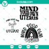 Mind Your Own Uterus SVG bundle featuring a sassy uterus design showing a middle finger gesture. Perfect for feminist projects.