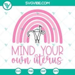 Pro-choice uterus SVG design with middle finger, "Mind Your Own Uterus" download. Bold feminist graphic.