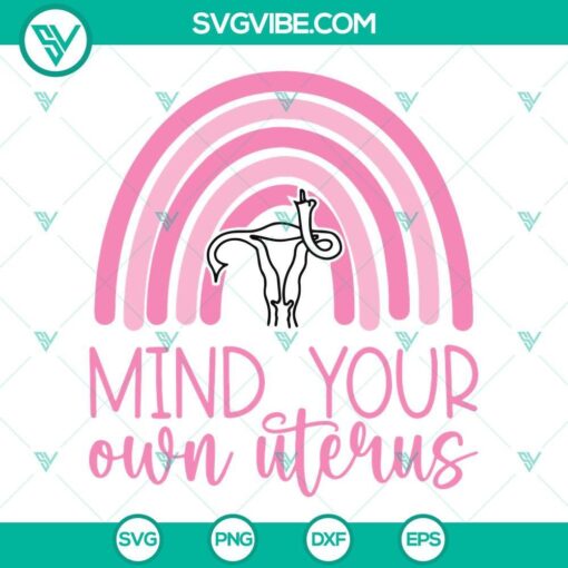 Pro-choice uterus SVG design with middle finger, "Mind Your Own Uterus" download. Bold feminist graphic.