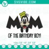 Disney birthday mom machine embroidery design for the birthday boy, featuring Goofy character. Perfect for crafting projects.