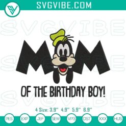 Disney birthday mom machine embroidery design for the birthday boy, featuring Goofy character. Perfect for crafting projects.