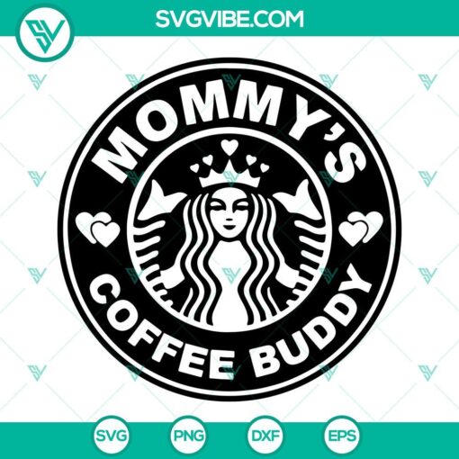 Cute Starbucks-themed Mommys Coffee Buddy SVG with heart design, downloadable SVG file for crafting projects. Great for mom crafters.