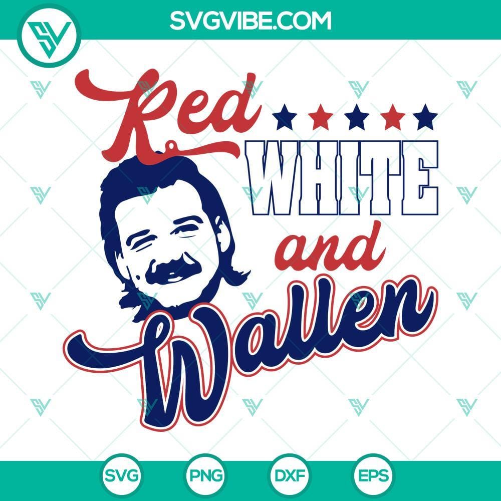 Morgan Wallen 4th Of July SVG, Red White And Wallen SVG, July 4th SVG Morgan Wallen 4th of July SVG design in red, white, and Wallen theme, perfect for July 4th celebrations.