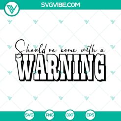 Morgan Wallen lyrics SVG file with "Should've Come With A Warning" design, in SVG and PNG formats. Great for crafting projects.