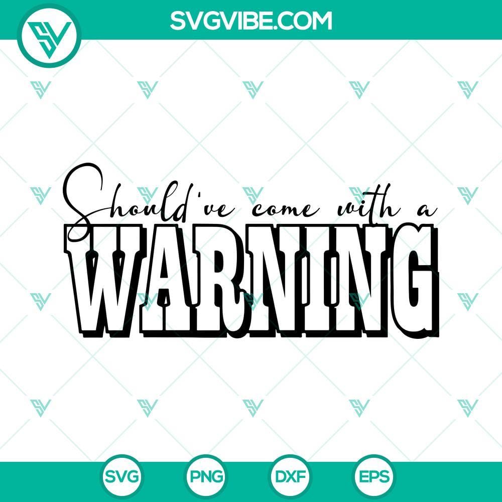 Morgan Wallen Lyrics SVG, Should’ve Come With A Warning SVG PNG DXF EPS Morgan Wallen lyrics SVG file with "Should've Come With A Warning" design, in SVG and PNG formats. Great for crafting projects.