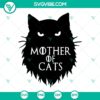 Cat-themed SVG design with "Mother of Cats" and "Mother of Dragons" text, ideal for cat or fantasy lovers. Great for crafting projects.
