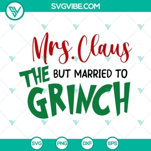 Mrs Claus and Grinch marriage themed SVG image files for Christmas crafts and designs.