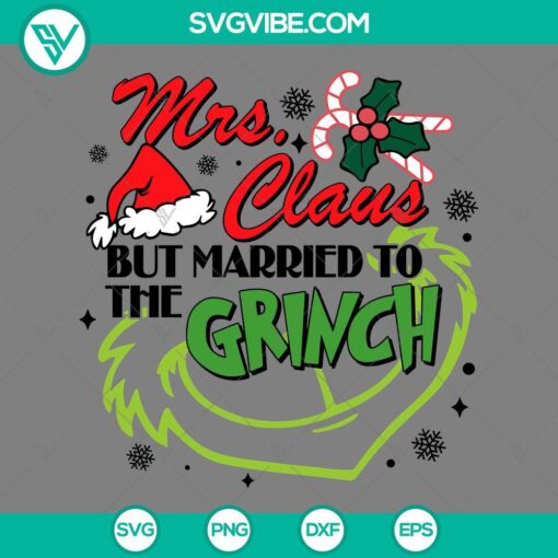 Mrs Claus married to Grinch funny quotes Christmas SVG file, humorous holiday design with Mrs Claus and Grinch characters.