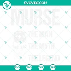 Murse The Nan The Myth The Legend SVG Download for Male Nurse, RN, LPN, CNA - Nurse themed design with text overlay, ideal for digital use.